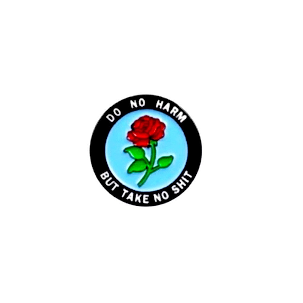 NEW Do No Harm But Take No Sh*t Metal Enamel Pin